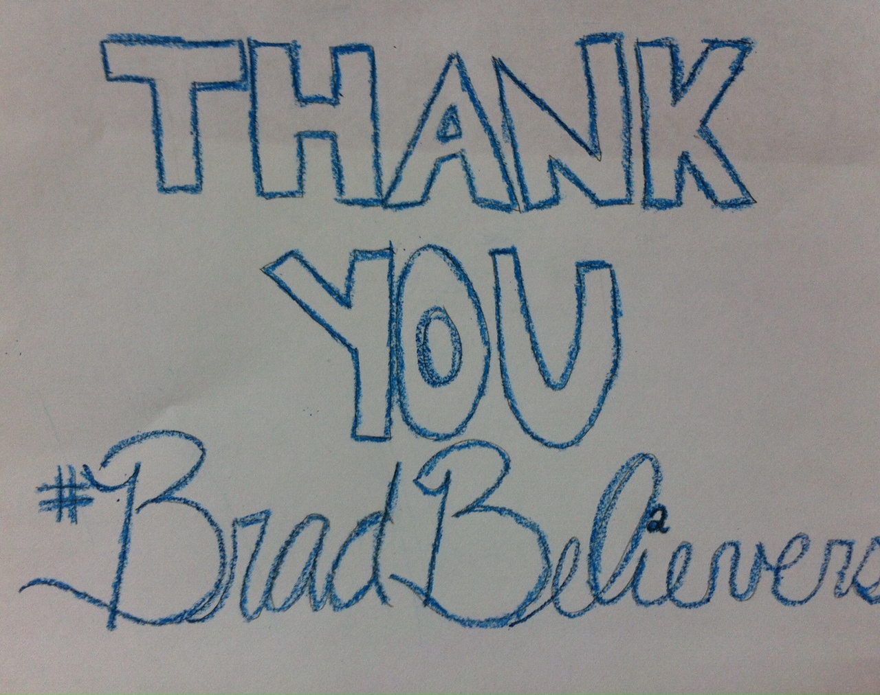 Thank you, Brad Believers!